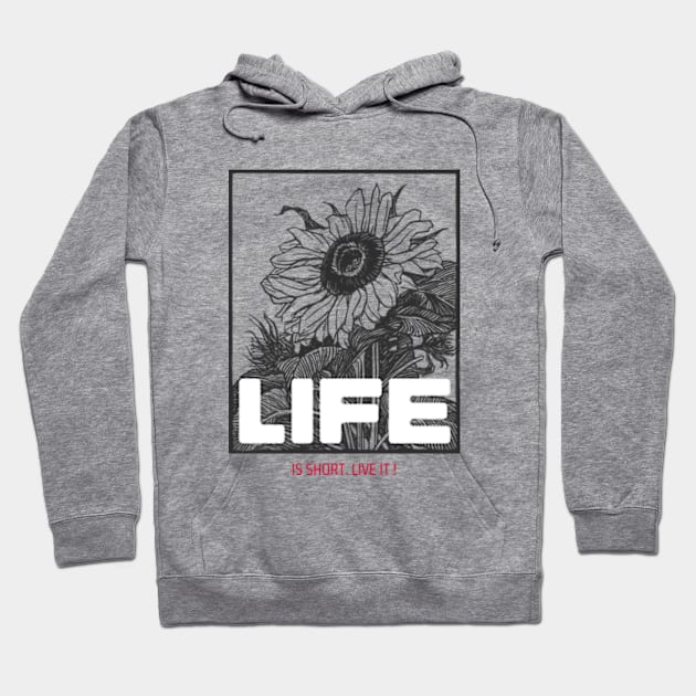 Life is short. Live it ! Hoodie by graphicaesthetic ✅